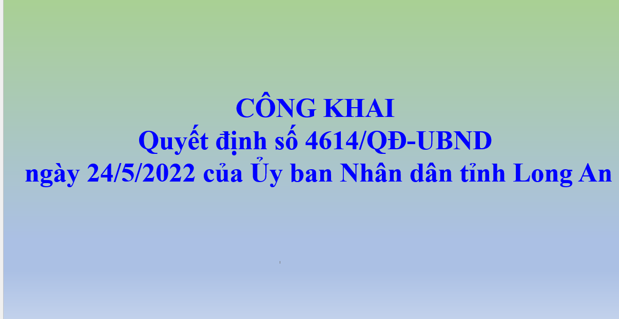 Công bố Quyết định 4614/QĐ-UBND ngày 24/5/2022 của UBND tỉnh Long An Quyết định về việc phê duyệt Danh mục sách giáo khoa lớp 3 sử dụng trong các cơ sở giáo dục phổ thông trên địa bàn tỉnh Long An.